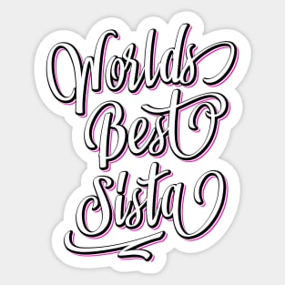 World's Best Sister - World's Best Sista - Pink Gift Idea Sticker